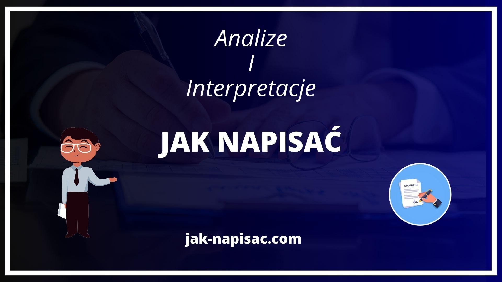 Jak Napisać Analizę I Interpretację