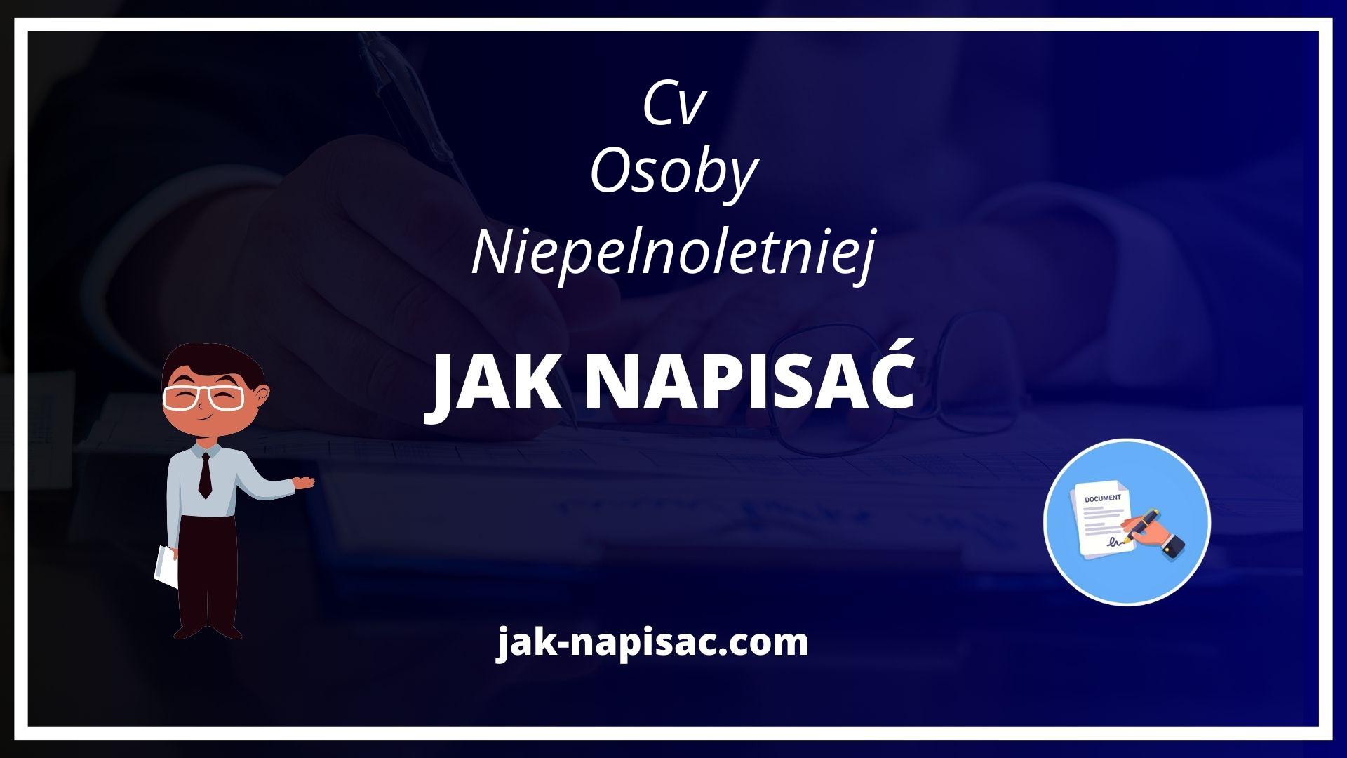 Jak Napisać Cv Osoby Niepełnoletniej