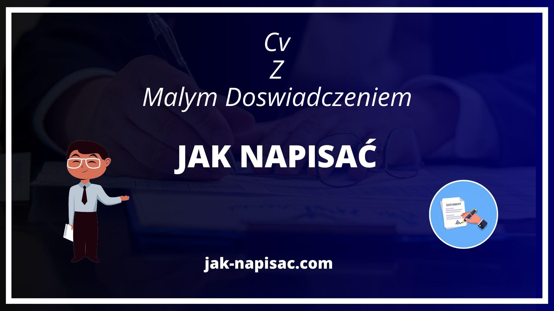 Jak Napisać Cv Z Małym Doświadczeniem