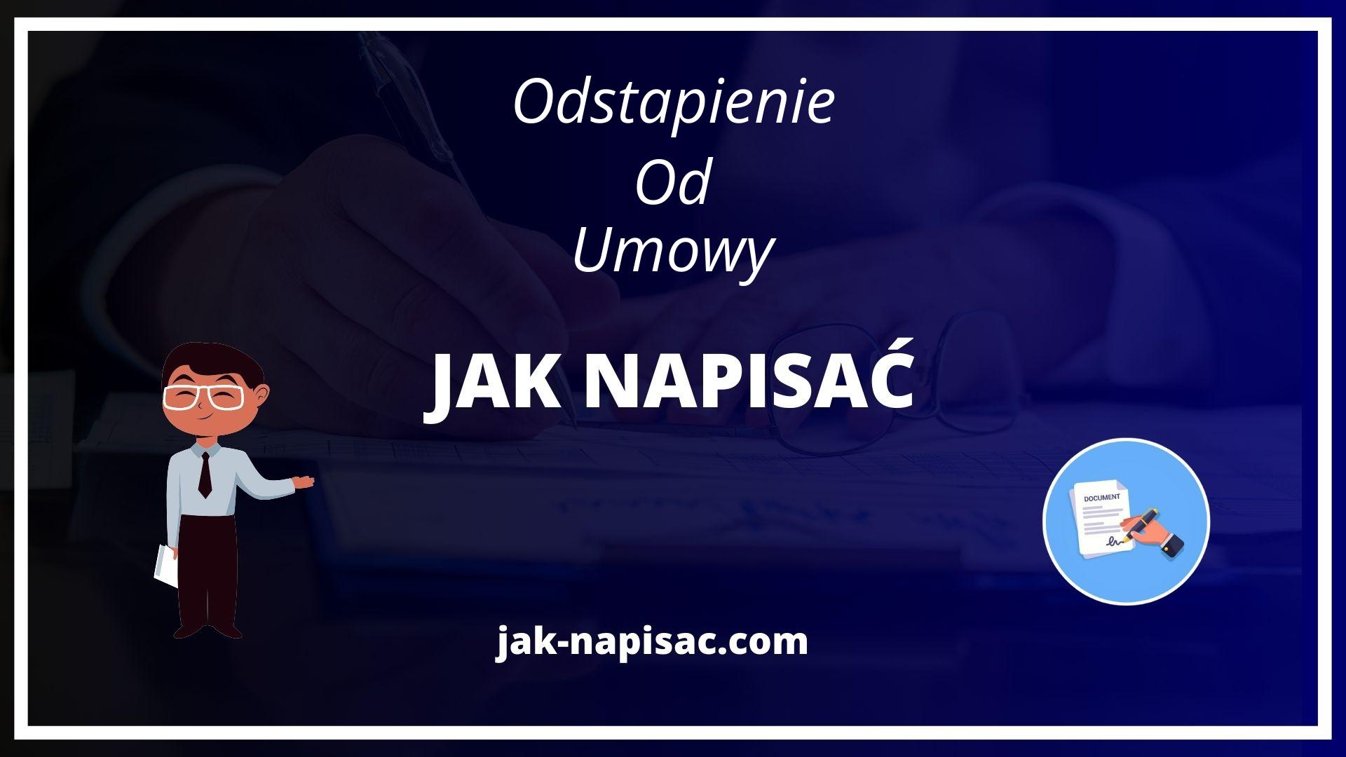 Jak Napisać Odstąpienie Od Umowy