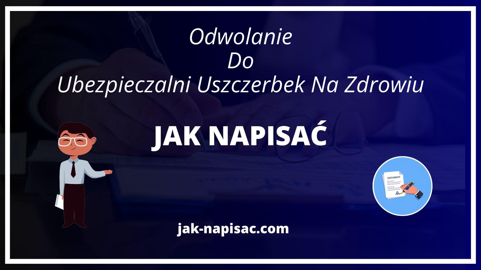 Jak Napisać Odwołanie Do Ubezpieczalni Uszczerbek Na Zdrowiu