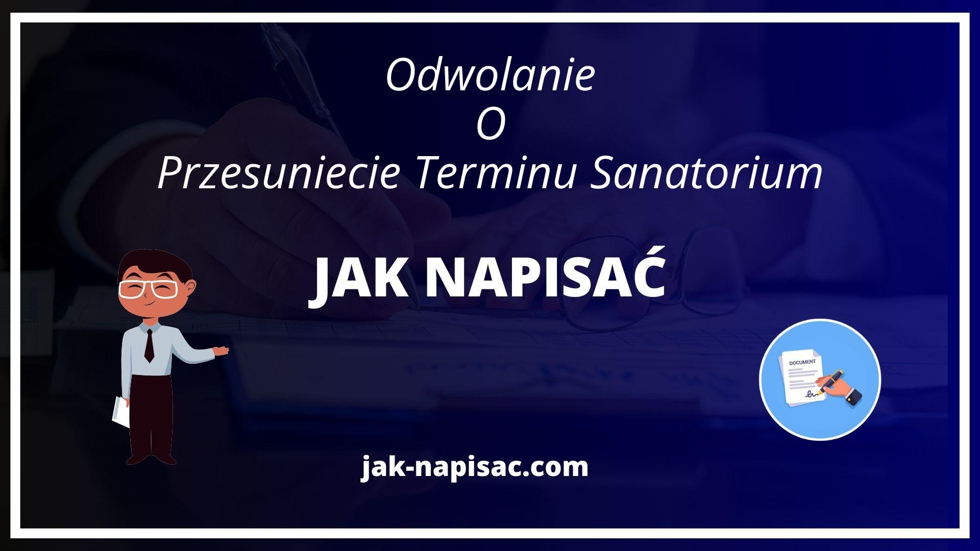 Jak Napisać Odwołanie O Przesunięcie Terminu Sanatorium