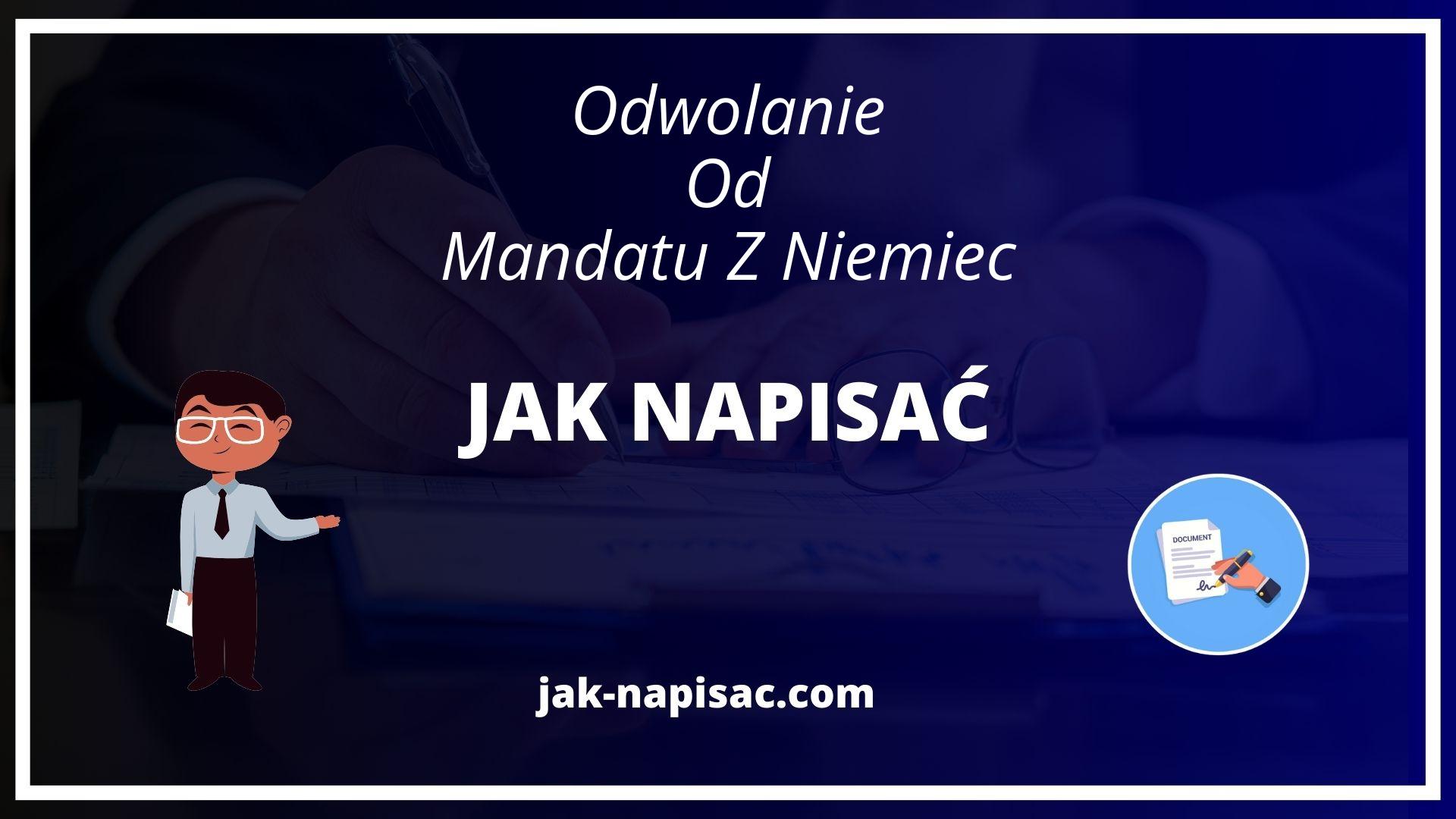 Jak Napisać Odwołanie Od Mandatu Z Niemiec