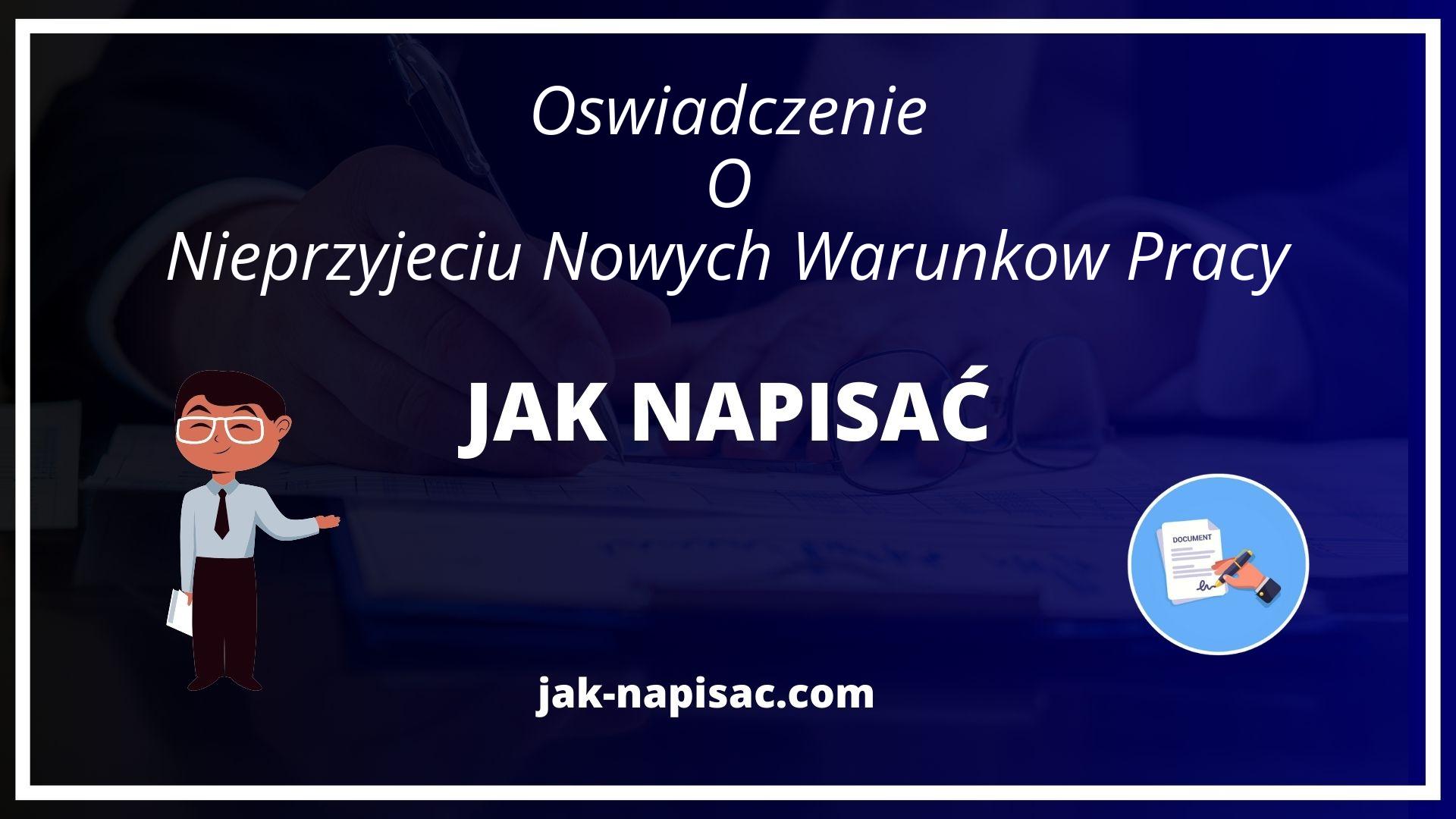 Jak Napisać Oświadczenie O Nieprzyjęciu Nowych Warunków Pracy