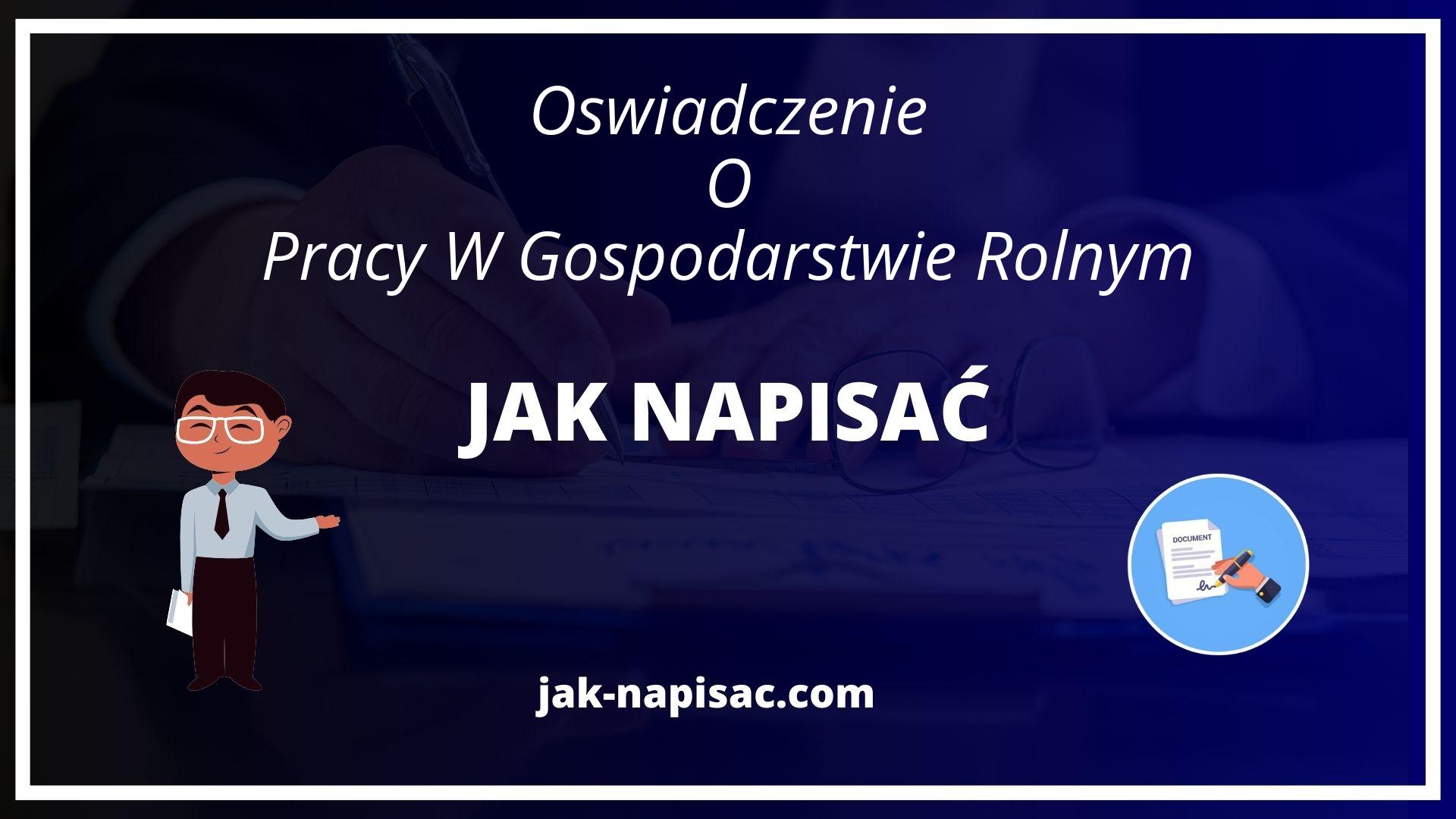 Jak Napisać Oświadczenie O Pracy W Gospodarstwie Rolnym