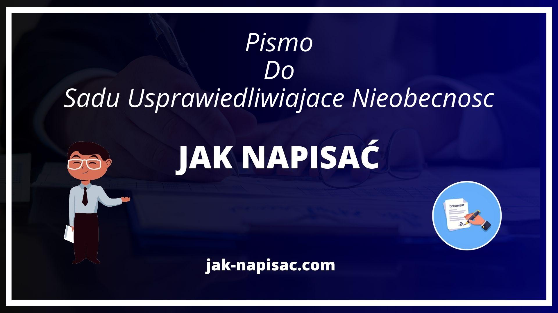 Jak Napisać Pismo Do Sądu Usprawiedliwiające Nieobecność