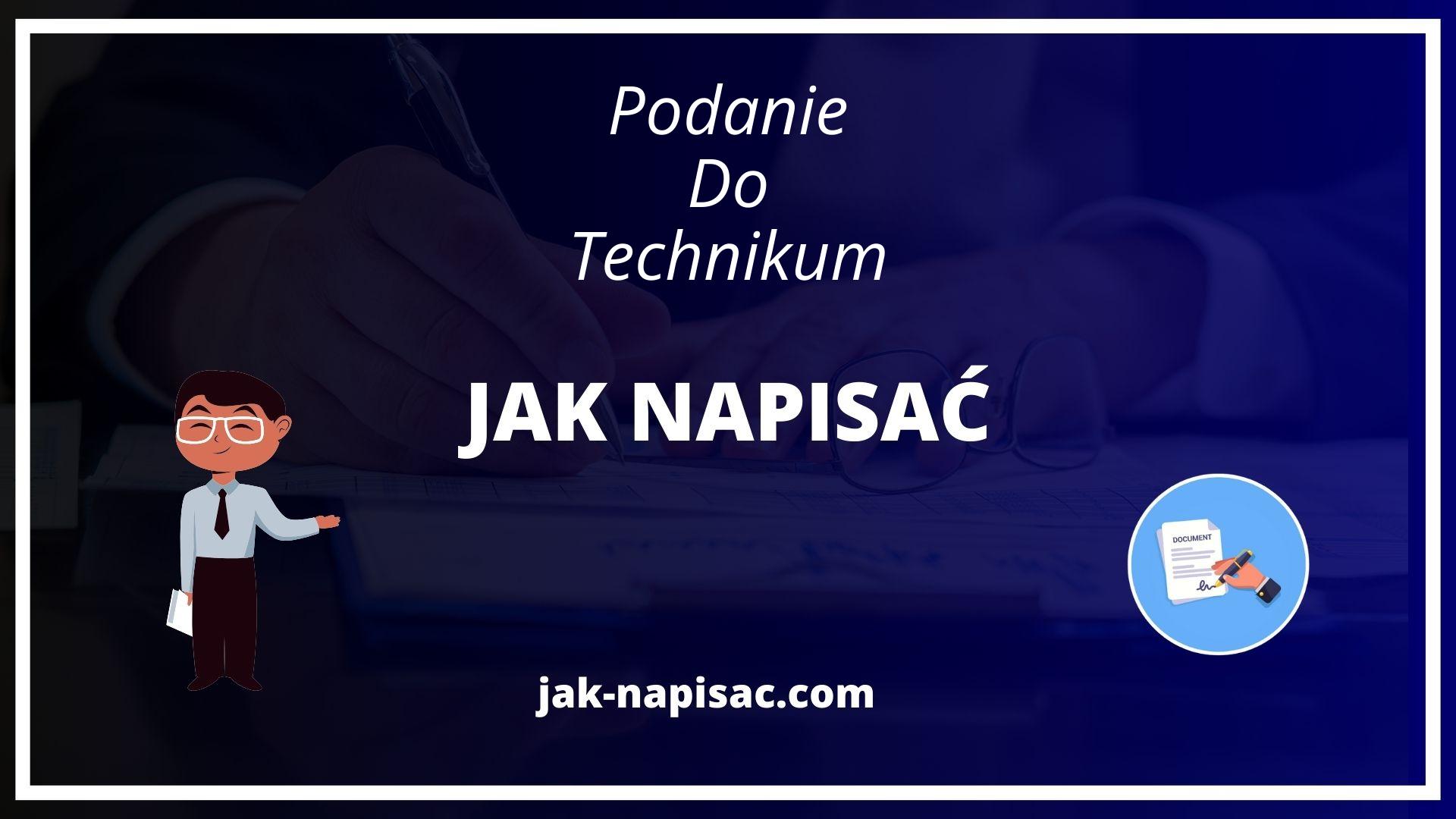 Jak Napisać Podanie Do Technikum