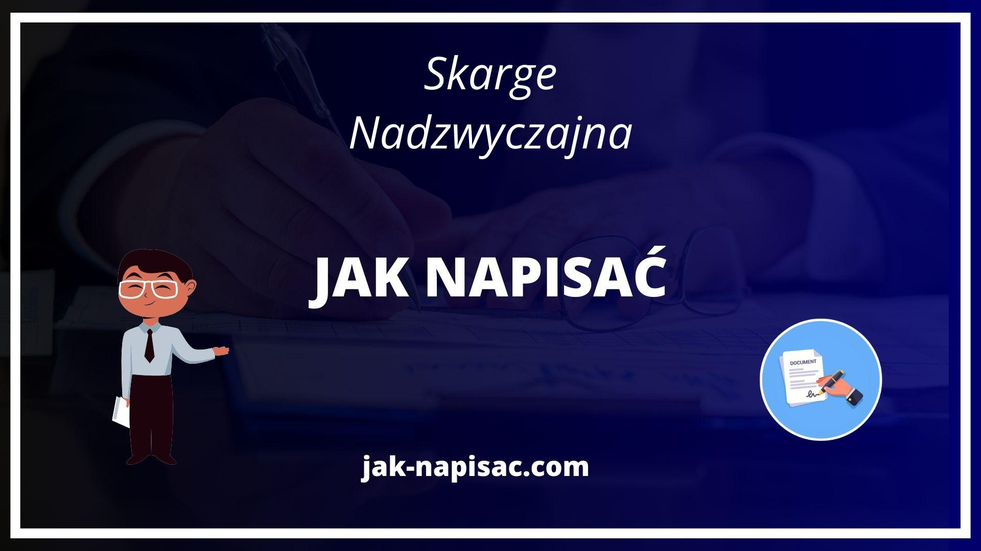 Jak Napisać Skargę Nadzwyczajną