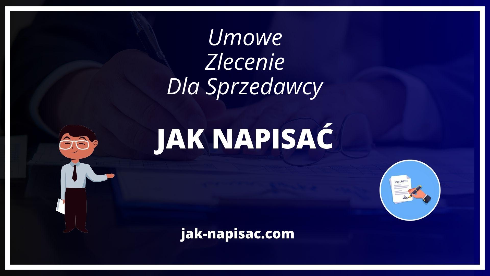 Jak Napisać Umowę Zlecenie Dla Sprzedawcy