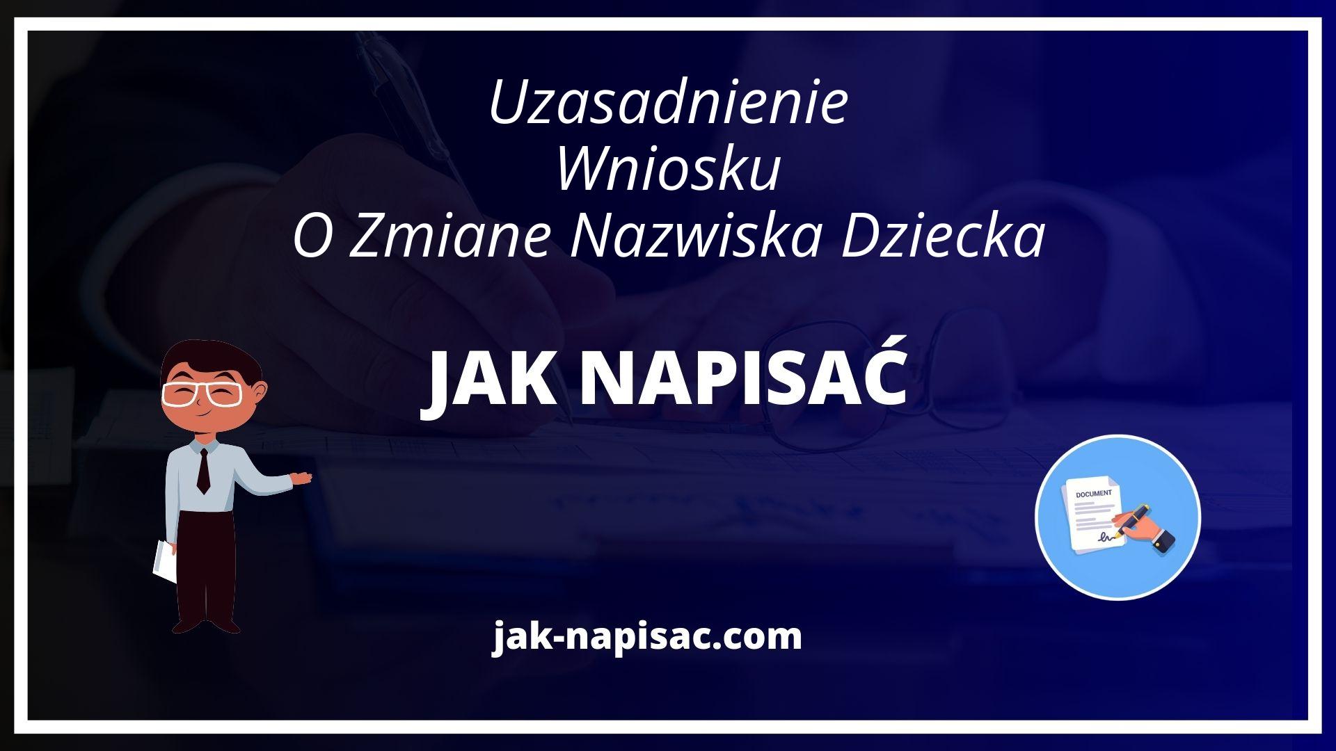 Jak Napisać Uzasadnienie Wniosku O Zmianę Nazwiska Dziecka