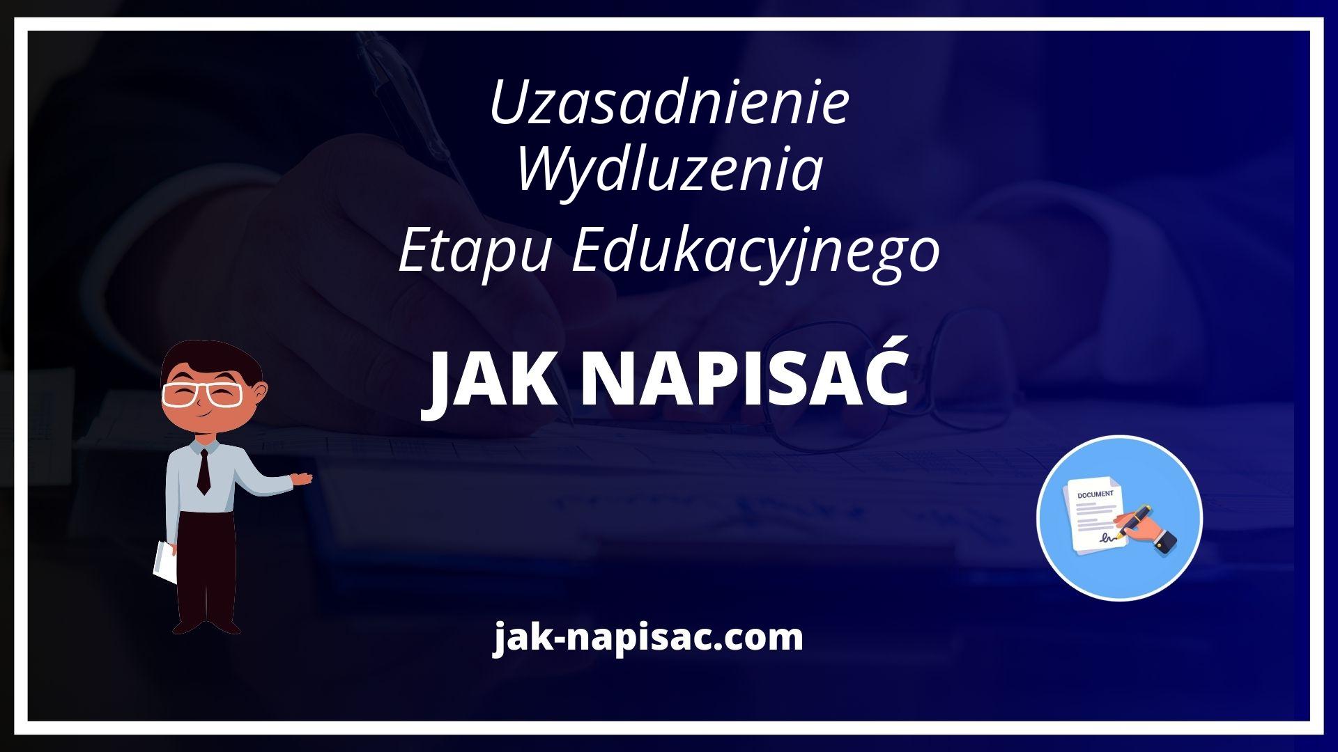 Jak Napisać Uzasadnienie Wydłużenia Etapu Edukacyjnego?