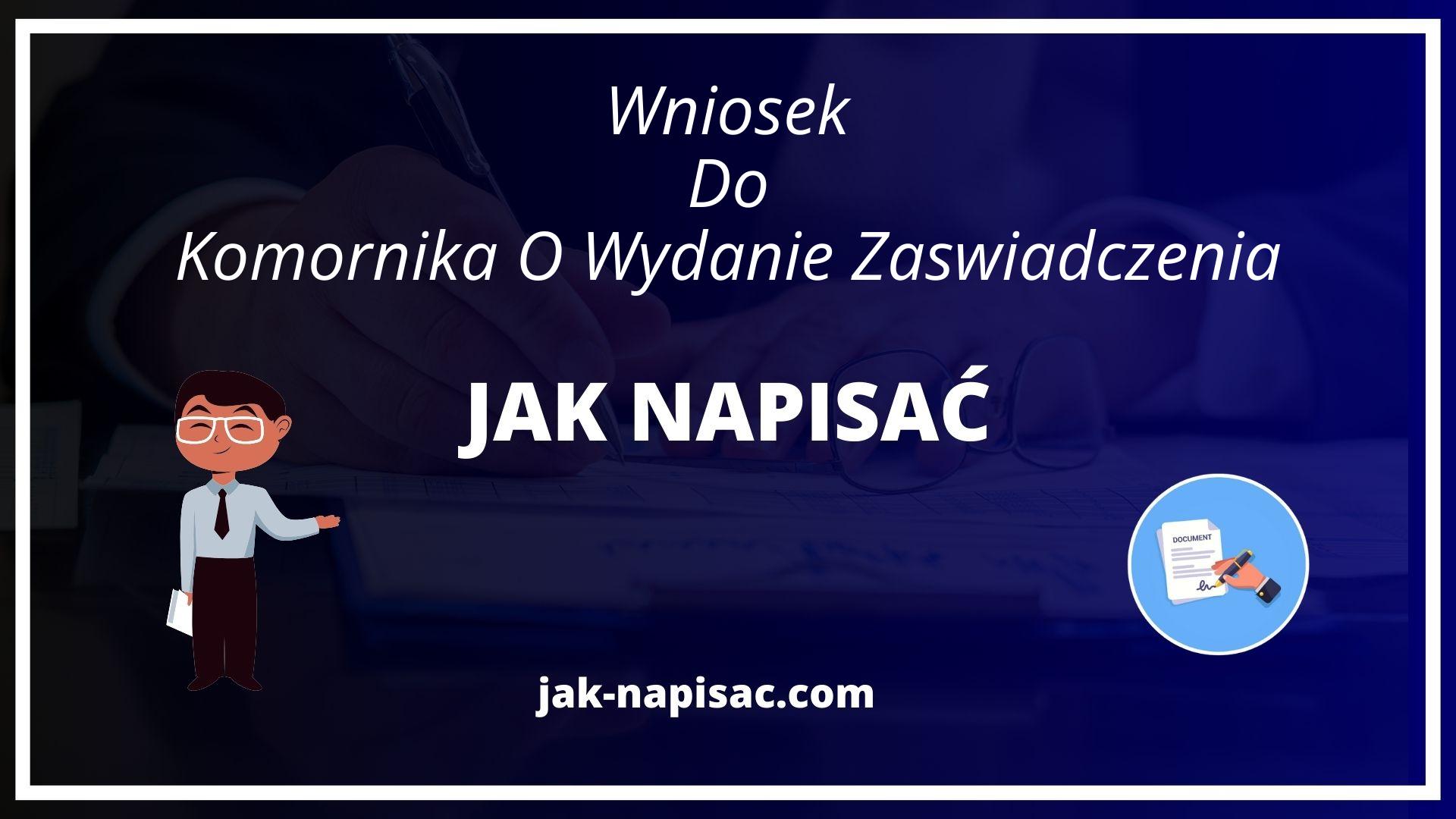 Jak Napisać Wniosek Do Komornika O Wydanie Zaświadczenia