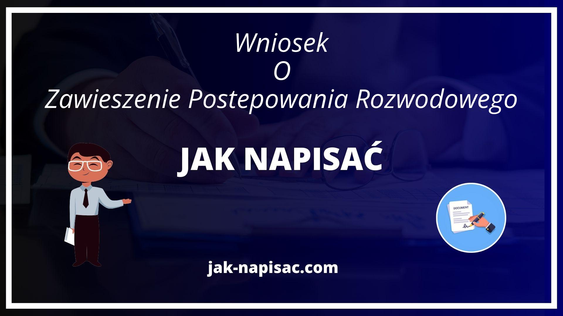 Jak Napisać Wniosek O Zawieszenie Postępowania Rozwodowego