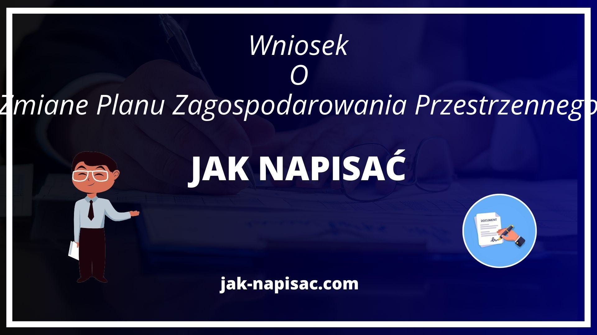 Jak Napisać Wniosek O Zmianę Planu Zagospodarowania Przestrzennego