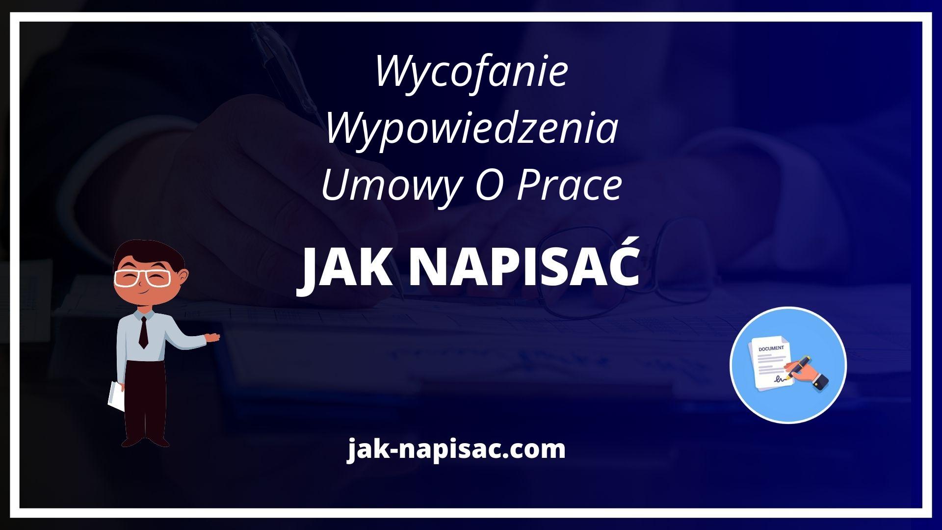 Jak Napisać Wycofanie Wypowiedzenia Umowy O Pracę