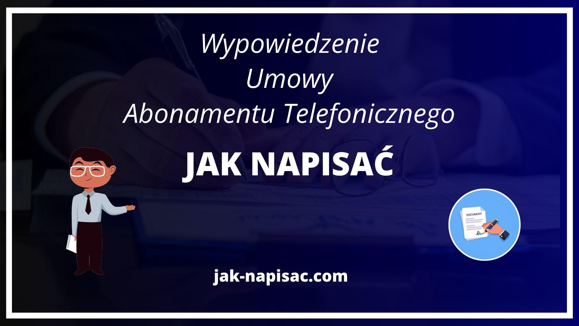 Jak Napisać Wypowiedzenie Umowy Abonamentu Telefonicznego